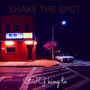 Shake the Spot (Explicit)