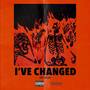 I've Changed (Explicit)