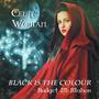 Celtic Woman - Black Is the Colour