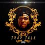 Trap Talk (feat. CMGD Gutta) [Explicit]