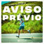 Dose 3: Aviso Prévio (Explicit)