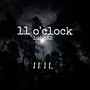 11 O’clock (Explicit)