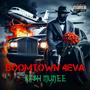 BOOMTOWN 4EVA (Explicit)