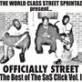 The World Class Street Sprintaz (Officially Street The Best of The SNS Click, Vol. 1) [Explicit]