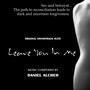 Leave You In Me - Original Soundtrack Suite