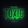 Toxic (Explicit)