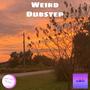 Weird Dubstep