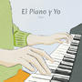 El Piano y Yo