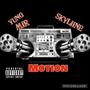 Motion (feat. Yung Mir X Skyliine) [Explicit]