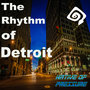 The Rhythm of Detroit (Original Mix)