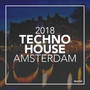 Techno House Amsterdam 2018