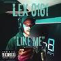 Like Me (Explicit)