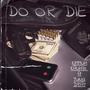 Do or die (feat. Yung dray) [Explicit]