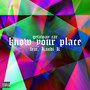 Know Your Place (Explicit)