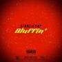 Bluffin' (Explicit)