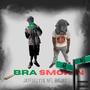 Bra Smokin (feat. Jayfullyy)