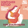 Don't Ever Let Go (Tom Staar Remix)