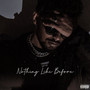 Nothing Like Before (Explicit)