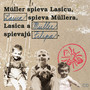 Muller spieva Lasicu, Lasica spieva Mullera, Lasica a Muller spievaju Filipa