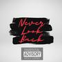 Never Look Back (Explicit)