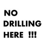 No Drilling Here