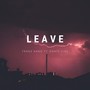 Leave (feat. Dante Sins) (Explicit)