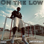 On The Low (Explicit)