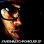 #Anomalychronicles (Explicit)