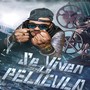 Se Viven La Pelicula (Explicit)