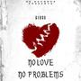 NO LOVE NO PROBLEMS (Explicit)