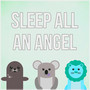 Sleep All an Angel - New Age Sleep Time Song for Newborn, When the Night Falls, Nursery Rhymes and Music for Children