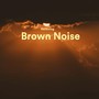 Relaxing Brown Noise