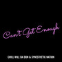 Can’t Get Enough (Explicit)