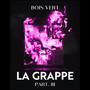 La Grappe, Pt. 3 (Explicit)