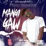 Mangi Gaw (Explicit)