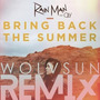 Bring Back The Summer (Wolvsun Remix)