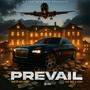 Prevail (feat. BIGS & SAUSY) [Explicit]