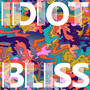 Idiot Bliss