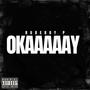 Okaaaaay (Explicit)