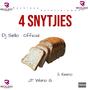 4 Snytjies (feat. Dj Sello, JT Wano G & Keeno)