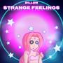 STRANGE FEELINGS (Explicit)