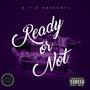 Ready Or Not (Explicit)