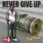 Never Give Up (Explicit)