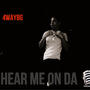 Hear me on da mic (Explicit)