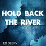 Hold Back the River