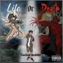 Life Or Death (Explicit)