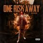 One Risk Away (Explicit)