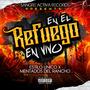 En El Refuego (feat. Mentados Del Rancho) [Explicit]