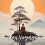 Zen Voyage (Awakening the Soul)