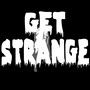 Get Strange